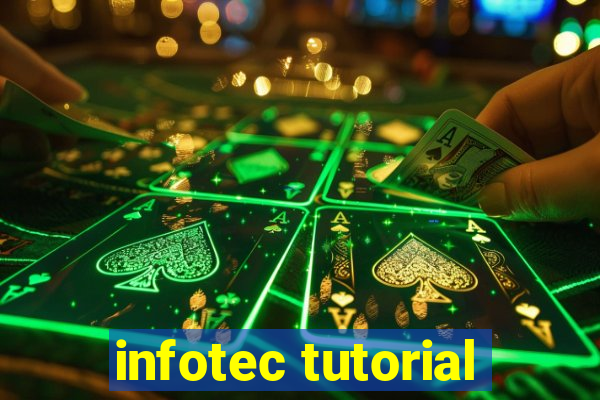 infotec tutorial